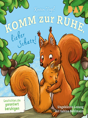 cover image of Komm zur Ruhe, lieber Schatz! Geschichten, die garantiert beruhigen (Ungekürzt)